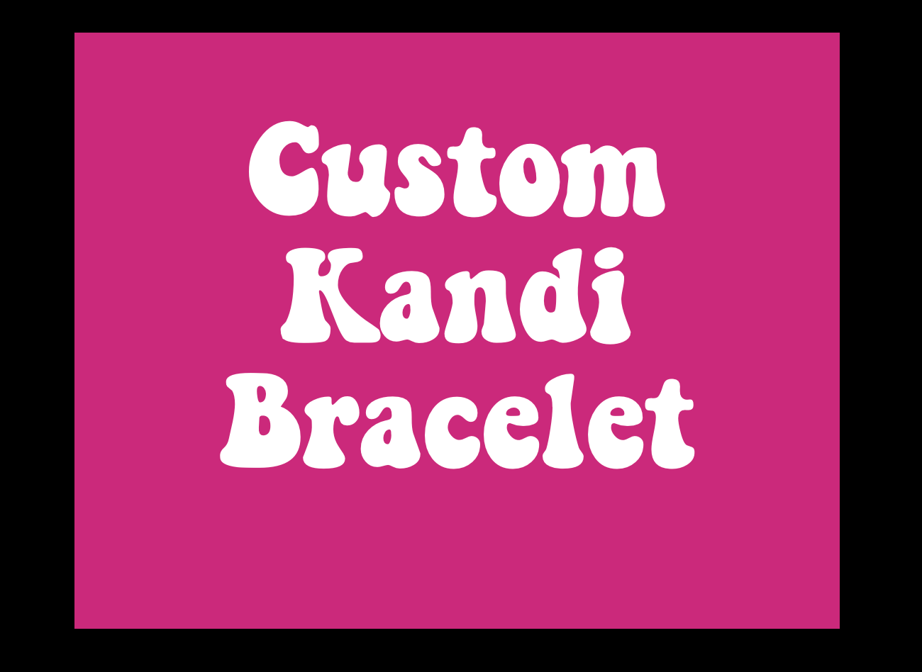 Custom Kandi Bracelet